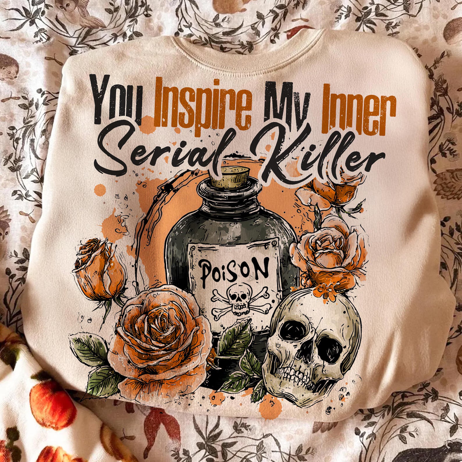 You Inspire My Inner Serial Killer