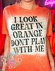 I Look Great In Orange 🧡